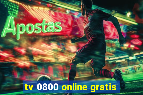 tv 0800 online gratis